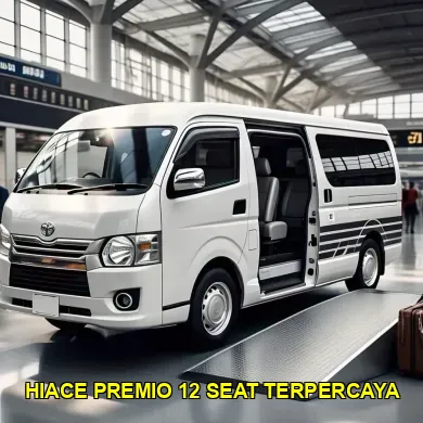 hiace premio 12 seat terpercaya